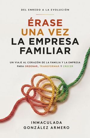 �RASE UNA VEZ LA EMPRESA FAMILIAR