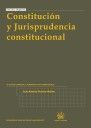 CONSTITUCI�N Y JURISPRUDENCIA CONSTITUCIONAL