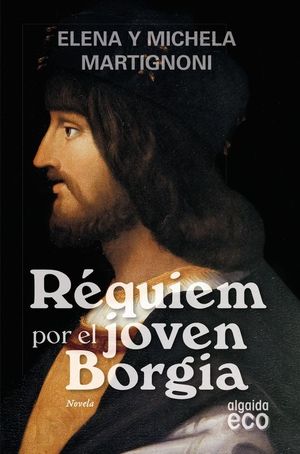 REQUIEM POR EL JOVEN BORGIA