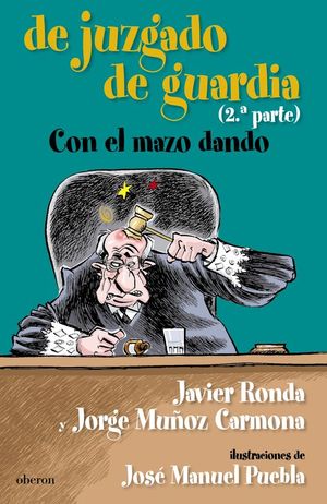 DE JUZGADO DE GUARDIA. CON EL MAZO DANDO