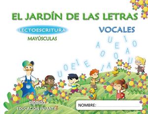 EL JARD�N DE LAS LETRAS. LECTOESCRITURA. 4 A�OS MAY�SCULAS