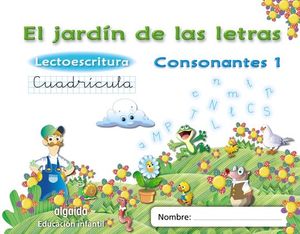 EL JARD�N DE LAS LETRAS. LECTOESCRITURA. CONSONANTES 1. CUADR�CULA. 5 A�OS