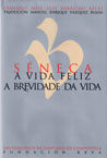 PU/0013 SENECA. A VIDA FELIZ, A BREVIDADE DA VIDA