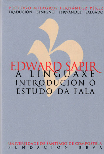 EDWARD SAPIR. A LINGUAXE. INTRODUCCIN  ESTUDO DA FALA