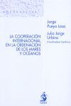 LA COOPERACI�N INTERNACIONAL EN LA ORDENACI�N DE LOS MARES Y OC�ANOS