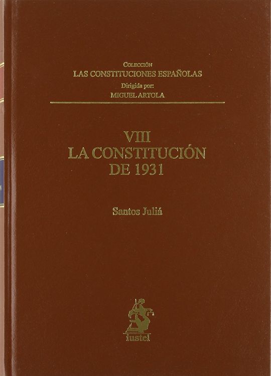 CONSTITUCION DE 1931,LA TOMO VII