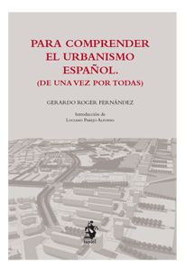 PARA COMPRENDER EL URBANISMO ESPA�OL