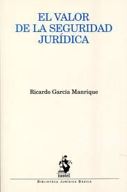 EL VALOR DE LA SEGURIDAD JUR�DICA