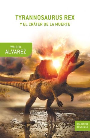 TYRANNOSAURUS REX Y EL CR�TER DE LA MUERTE