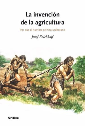 LA INVENCIN DE LA AGRICULTURA