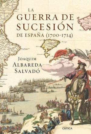 LA GUERRA DE SUCESI�N EN ESPA�A (1700-1714)