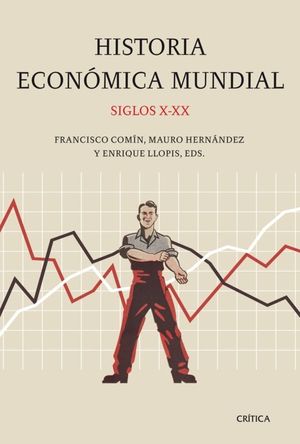 HISTORIA ECON�MICA MUNDIAL, SIGLOS X-XX