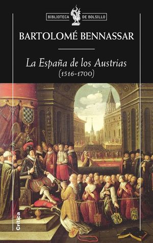 LA ESPAA DE LOS AUSTRIAS (1516-1700)