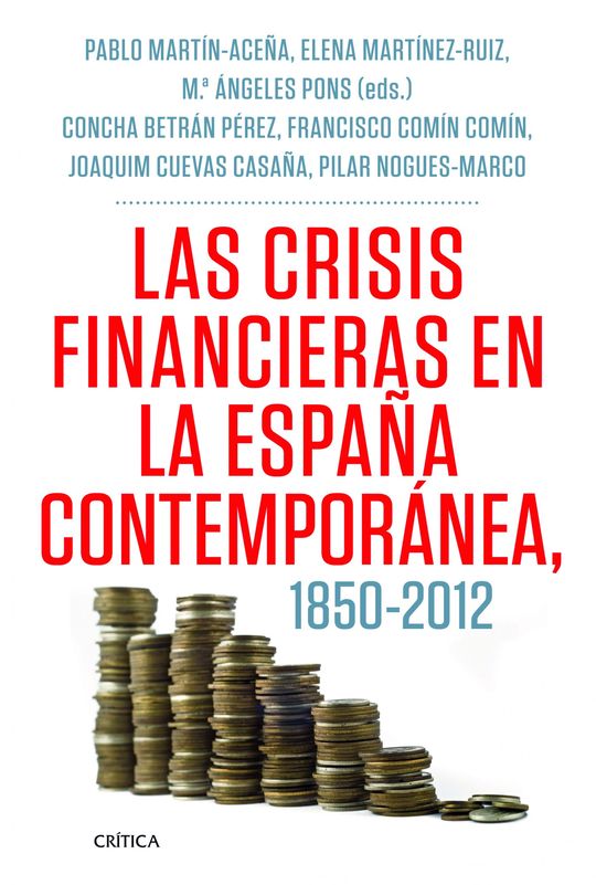 LAS CRISIS FINANCIERAS EN LA ESPAA CONTEMPORNEA, 1850-2012