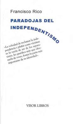 PARADOJAS DEL INDEPENDENTISMO