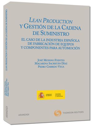 LEAN PRODUCTION Y GESTI�N DE LA CADENA DE SUMINISTRO - EL CASO DE LA INDUSTRIA E