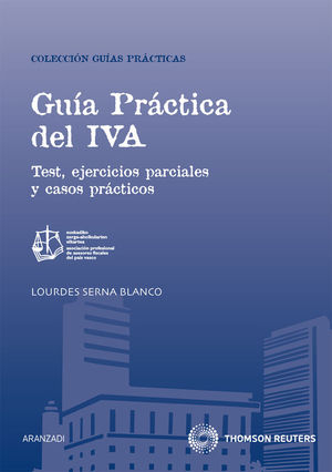 GU�A PR�CTICA DEL IVA - TEST, EJERCICIOS PARCIALES Y CASOS PR�CTICOS