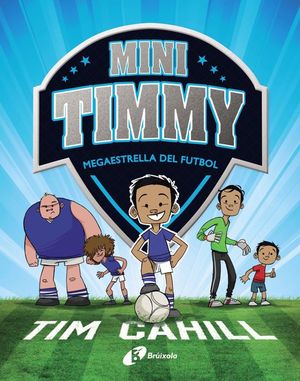 MINI TIMMY 1 - MEGAESTRELLA DEL FUTBOL