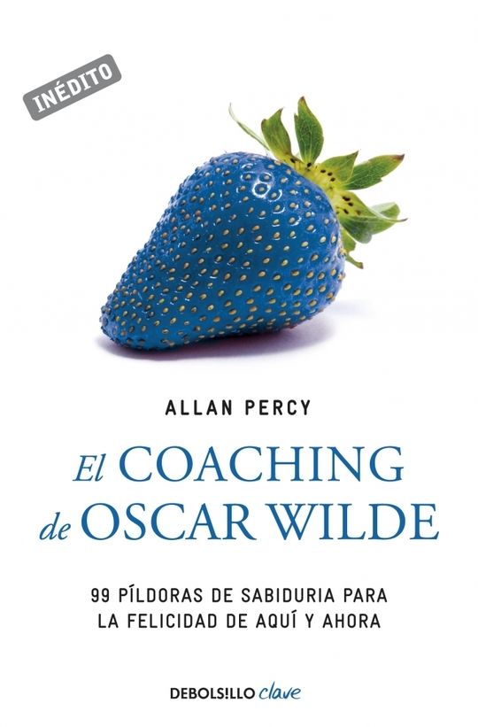 EL COACHING DE OSCAR WILDE (GENIOS PARA LA VIDA COTIDIANA)