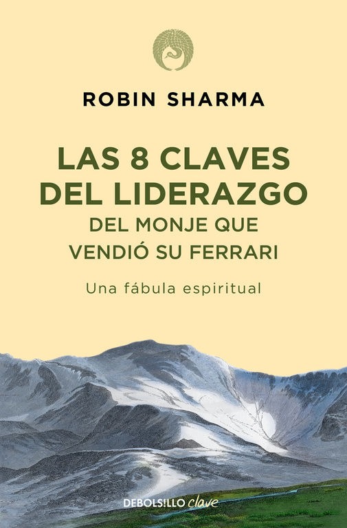 LAS 8 CLAVES DEL LIDERAZGO DEL MONJE QUE VENDI SU FERRARI