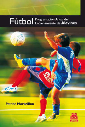 F�TBOL. PROGRAMACI�N ANUAL DEL ENTRENAMIENTO DE ALEVINES