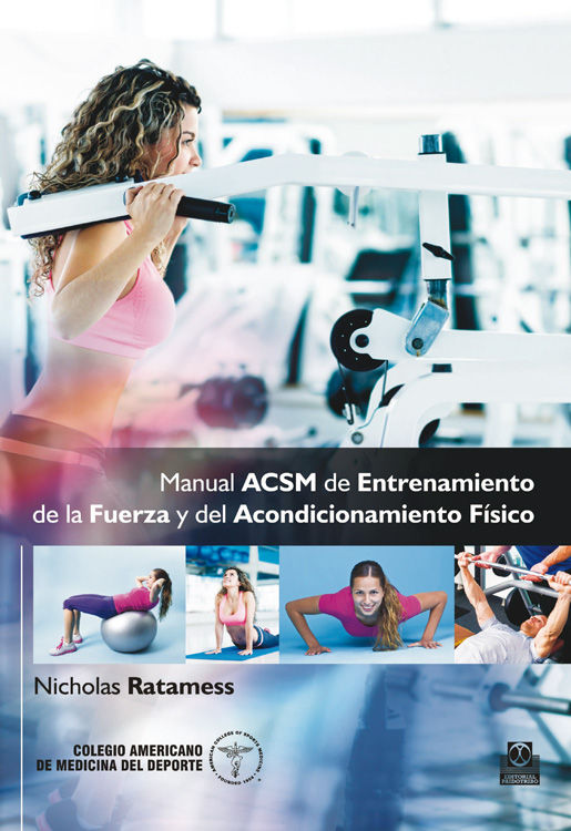 MANUAL ACSM DE ENTRENAMIENTO DE LA FUERZA Y DEL ACONDICIONAMIENTO F�SICO (CARTON