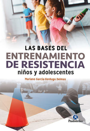 LAS BASES DEL ENTRENAMIENTO DE RESISTENCIA NIOS Y ADOLESCENTES