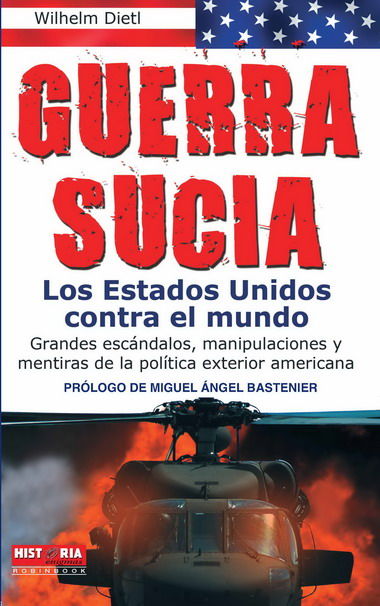 GUERRA SUCIA. LOS ESTADOS UNIDOS CONTRA EL MUNDO