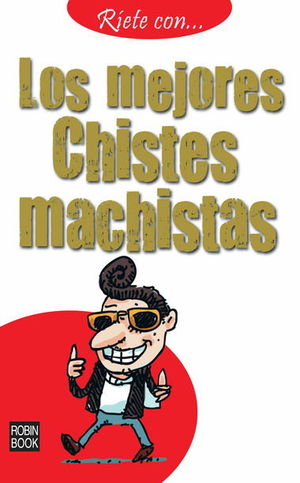 RETE CON... LOS MEJORES CHISTES MACHISTAS