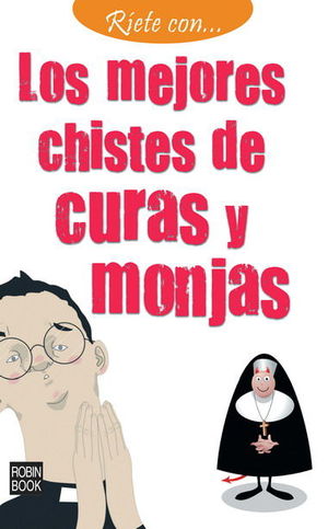 RETE CON... LOS MEJORES CHISTES DE CURAS Y MONJAS