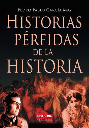 HISTORIAS P�RFIDAS DE LA HISTORIA