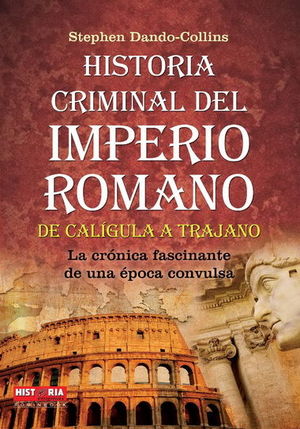 HISTORIA CRIMINAL DEL IMPERIO ROMANO