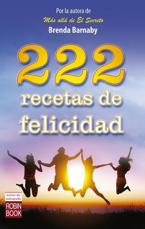 222 RECETAS DE FELICIDAD