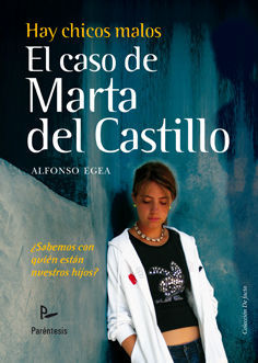 HAY CHICOS MALOS. EL CASO DE MARTA DEL CASTILLO