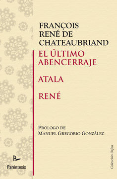 EL �LTIMO ABENCERRAJE/ ATALA/ REN�