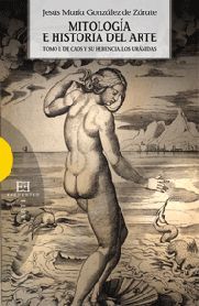MITOLOG�A E HISTORIA DEL ARTE. VOLUMEN 1