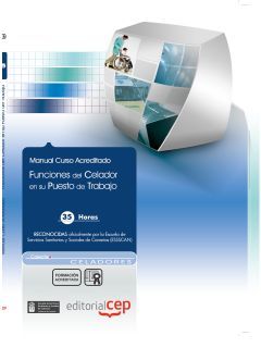 FUNCIONES DEL CELADOR EN SU PUESTO DE TRABAJO. COLECCI�N FORMACI�N CONTINUADA (E