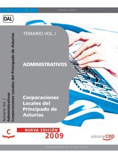 ADMINISTRATIVOS CORPORACIONES LOCALES DEL PRINCIPADO DE ASTURIAS. TEMARIO VOL. I