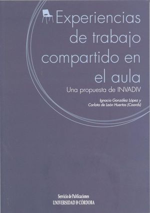 EXPERIENCIAS DE TRABAJO COMPARTIDO EN EL AULA.
