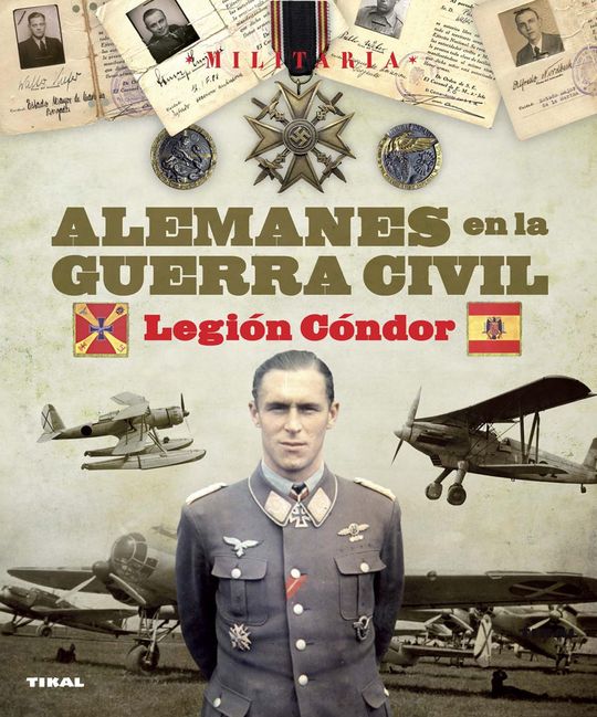 ALEMANES EN LA GUERRA CIVIL. LEGIN CNDOR