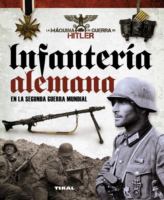 INFANTERA ALEMANA EN LA SEGUNDA GUERRA MUNDIAL