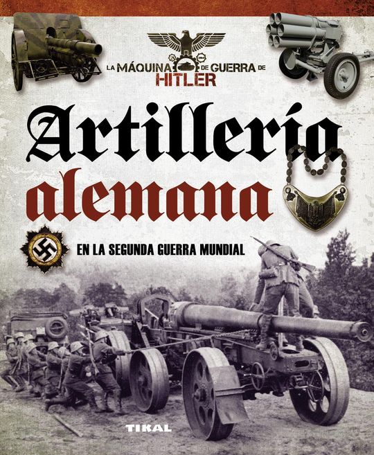 ARTILLER�A ALEMANA EN LA SEGUNDA GUERRA MUNDIAL