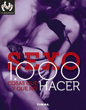 SEXO. 1000 COSAS QUE Y QUE NO HACER