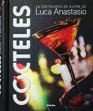 C�CTELES. LA COCTELER�A DE AUTOR DE LUCA ANASTASIO