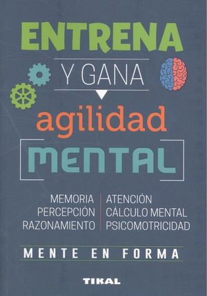 ENTRENA Y GANA AGILIDAD MENTAL