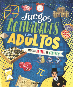 JUEGOS Y ACTIVIDADES PARA ADULTOS. MANTEN ACTIVO TU CEREBRO