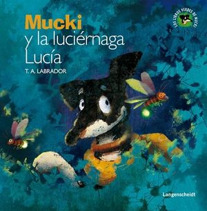 MUCKI Y LA LUCIRNAGA LUCA