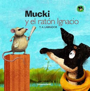 MUCKI Y EL RATN IGNACIO