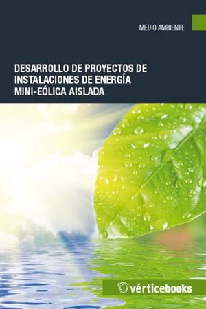 DESARROLLO DE PROYECTOS DE INSTALACIONES DE ENERGA MINI-ELICA AISLADA - UF0217