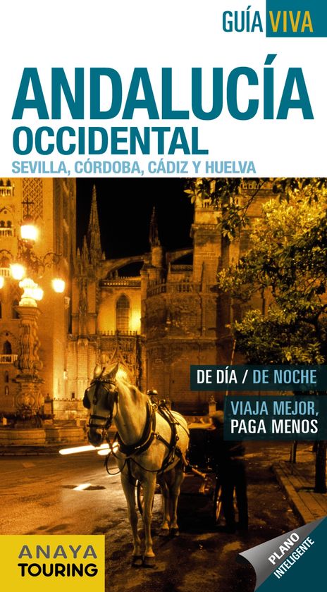 ANDALUC�A OCCIDENTAL (SEVILLA, C�RDOBA, C�DIZ Y HUELVA)